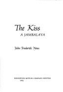 The Kiss: A Jambalaya