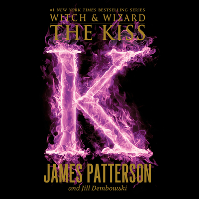 The Kiss - Patterson, James, and Dembowski, Jill, and Locke, Spencer (Read by)