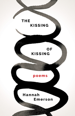 The Kissing of Kissing - Emerson, Hannah