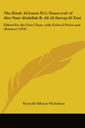 The Kitab Al-Luma Fi L-Tasawwuf of Abu Nasr Abdallah B. Ali Al-Sarraj Al-Tusi: Edited for the First Time, with Critical Notes and Abstract (1914)