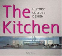 The Kitchen: History, Culture, Design