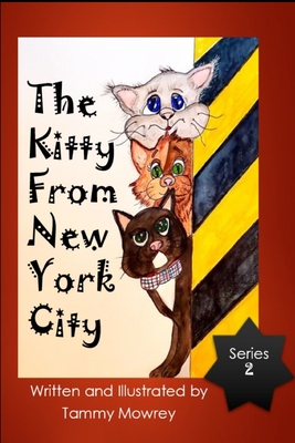 The Kitty From New York City: Series 2 - Mowrey, Tammy