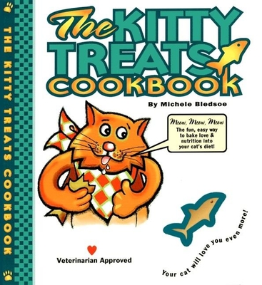 The Kitty Treats Cookbook - Bledsoe, Michele