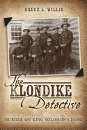 The Klondike Detective: Murder on King Solomon's Dome