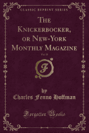 The Knickerbocker, or New-York Monthly Magazine, Vol. 33 (Classic Reprint)