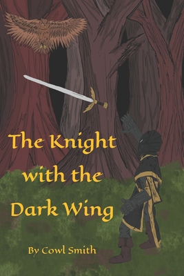 The Knight with the Dark Wing - Smith, Cowl
