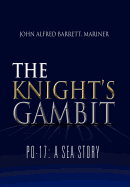 The Knight's Gambit: Pq-17: A Sea Story