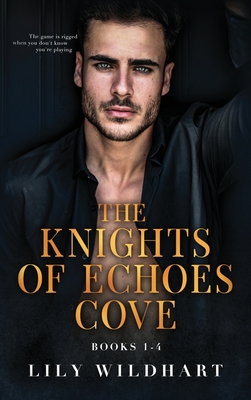 The Knights of Echoes Cove Boxset: Books 1-4 - Wildhart, Lily