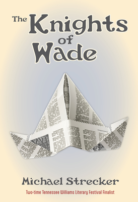 The Knights of Wade - Strecker, Michael