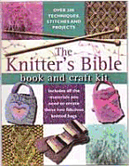 The Knitter's Bible: Book and Craft Kit