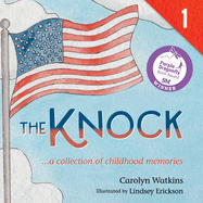 The Knock - A Collection of Childhood Memories: Level 1 Reader for Ages 6-8