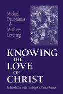 The Knowing the Love of Christ: A Bilingual Edition