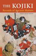 The Kojiki: Records of Ancient Matters