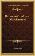 The Koran Or Alcoran Of Mohammed