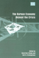The Korean Economy Beyond the Crisis - Chung, Duck-Koo (Editor), and Eichengreen, Barry (Editor)