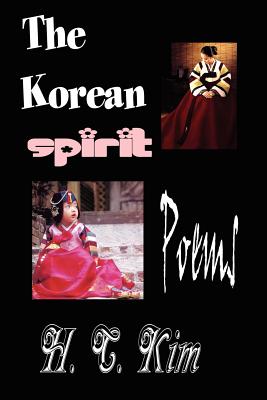 The Korean Spirit: Poems - Kim, H C