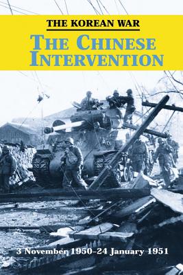 The Korean War: The Chinese Intervention - Stewart, Richard W