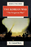 The Korean War: "The Forgotten War"