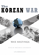 The Korean War - Hastings, Max, Sir, and Davidson, Frederick (Read by)