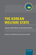 The Korean Welfare State: Social Investment in an Aging Society
