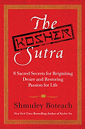The Kosher Sutra: Eight Sacred Secrets for Reigniting Desire and Restoring Passion for Life