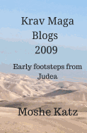 The Krav Maga Blogs 2009: Early Footsteps from Judea