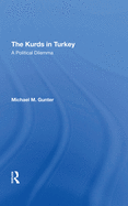 The Kurds in Turkey: A Political Dilemma