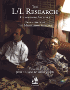 The L/L Research Channeling Archives - Volume 3 - McCarty, Jim, and Elkins, Don, and Rueckert, Carla Lisbeth
