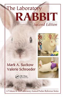 The Laboratory Rabbit - Suckow, Mark A, and Schroeder, Valerie, and Douglas, Fred A