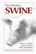 The Laboratory Swine - Bollen, Peter J A, and Hansen, Axel Kornerup, V, and Rasmussen, Helle J