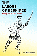 The Labors of Herkimer: A Myth for Our Time