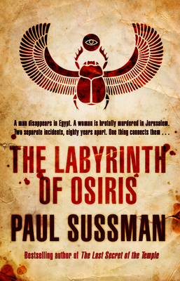 The Labyrinth of Osiris: as exhilarating as it is clever, this is an unmissable globetrotting thriller - Sussman, Paul