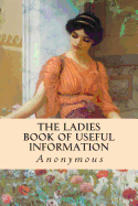 The Ladies Book of Useful Information