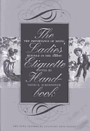 The Ladies' Etiquette Handbook: The Importance of Being Refined in the 1880s