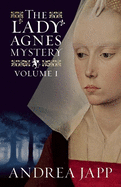 The Lady Agns Mystery - Volume 1: The Season of the Beast and The Breath of the Rose