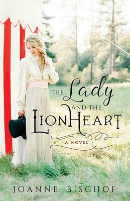 The Lady and the Lionheart - Bischof, Joanne