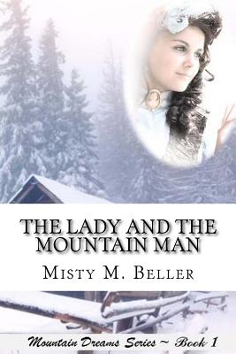 The Lady and the Mountain Man - Beller, Misty M