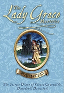 The Lady Grace Mysteries: Haunted