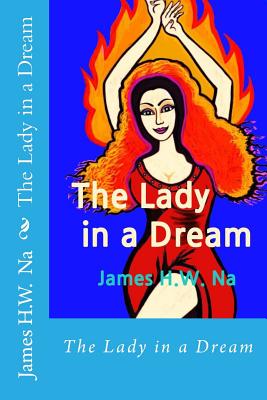 The Lady in a Dream - Na, James H W