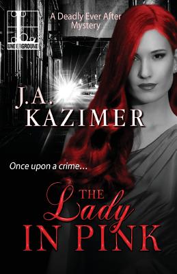 The Lady in Pink - Kazimer, J A