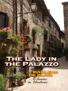 The Lady in the Palazzo: At Home in Umbria - De Blasi, Marlena