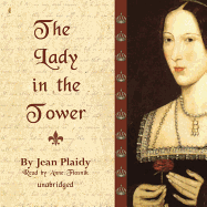 The Lady in the Tower: The Wives of Henry VIII