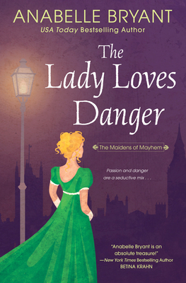 The Lady Loves Danger - Bryant, Anabelle