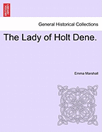 The Lady of Holt Dene.
