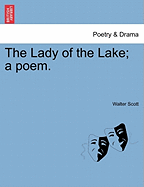 The Lady of the Lake; A Poem.