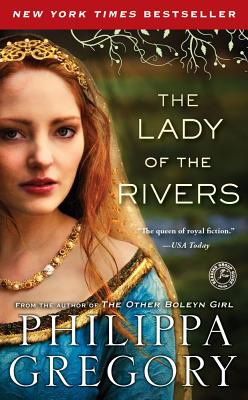 The Lady of the Rivers - Gregory, Philippa