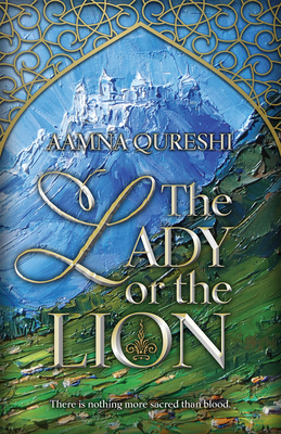 The Lady or the Lion: Volume 1 - Qureshi, Aamna
