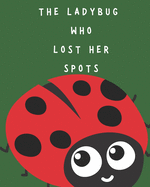 The Ladybug Who Lost Her Spots