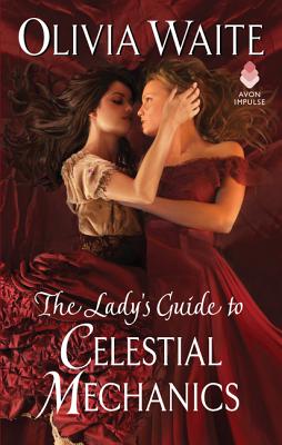 The Lady's Guide to Celestial Mechanics: Feminine Pursuits - Waite, Olivia