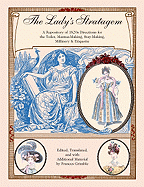 The Lady's Stratagem: A Repository of 1820s Directions for the Toilet, Mantua-Making, Stay-Making, Millinery & Etiquette